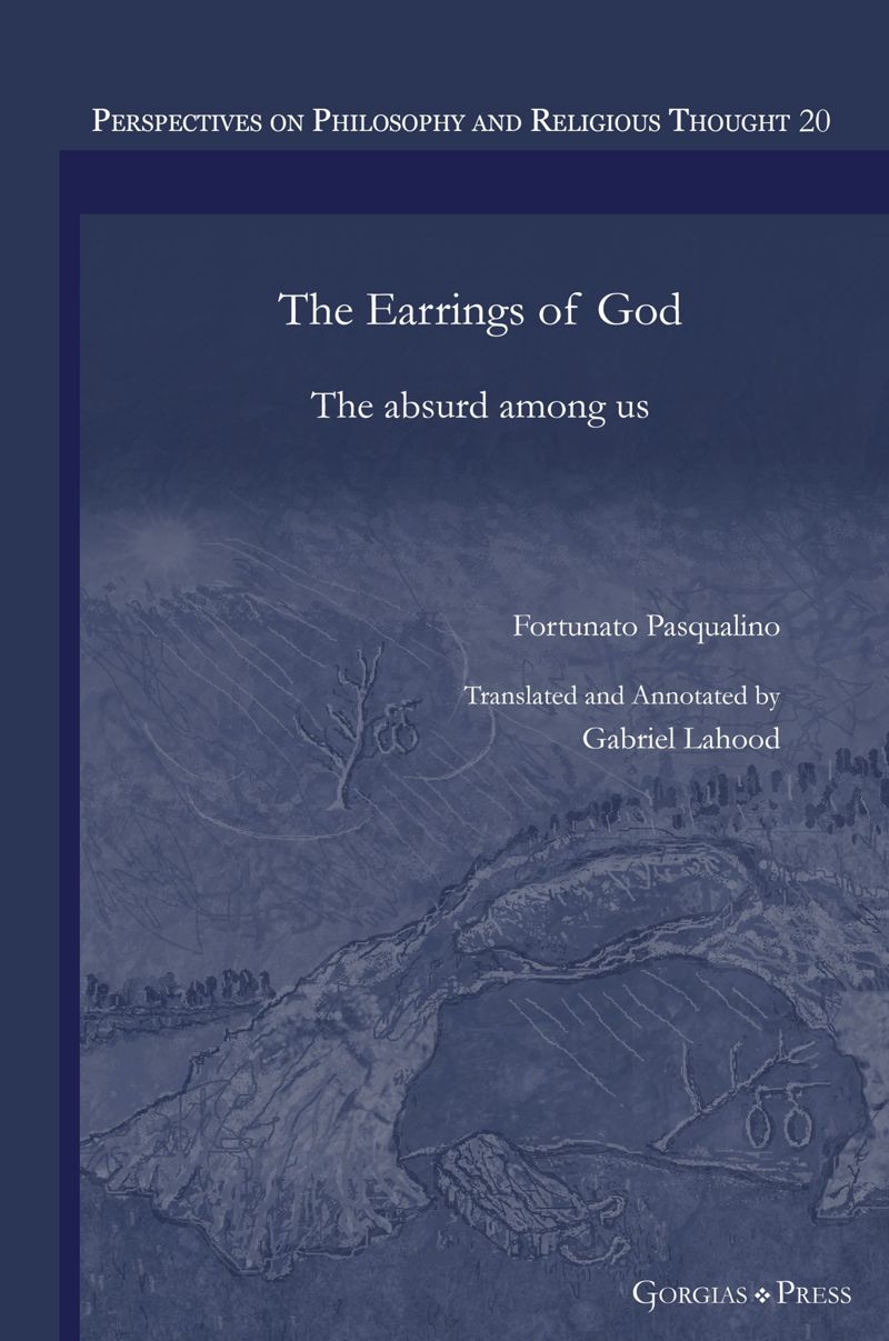 The Earrings of God The absurd among us Fortunato Pasqualino and Gabriel Lahood - Pdf